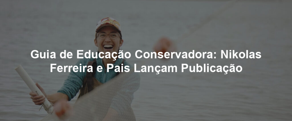 Guia de Educação Conservadora: Nikolas Ferreira e Pais Lançam Publicação